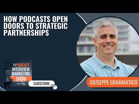 How Podcasts Open Doors To Strategic Partnerships with Giuseppe Grammatico | Interview Valet